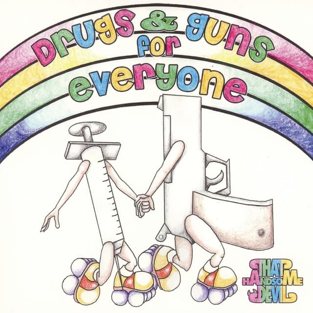 Drugs and Guns for Everyone cover