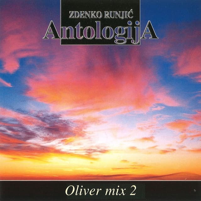 Oliver mix 2 - Antologija Zdenko Runjić cover