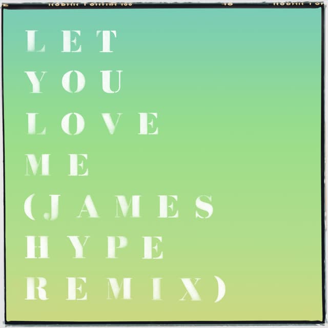 Let You Love Me (James Hype Remix) cover