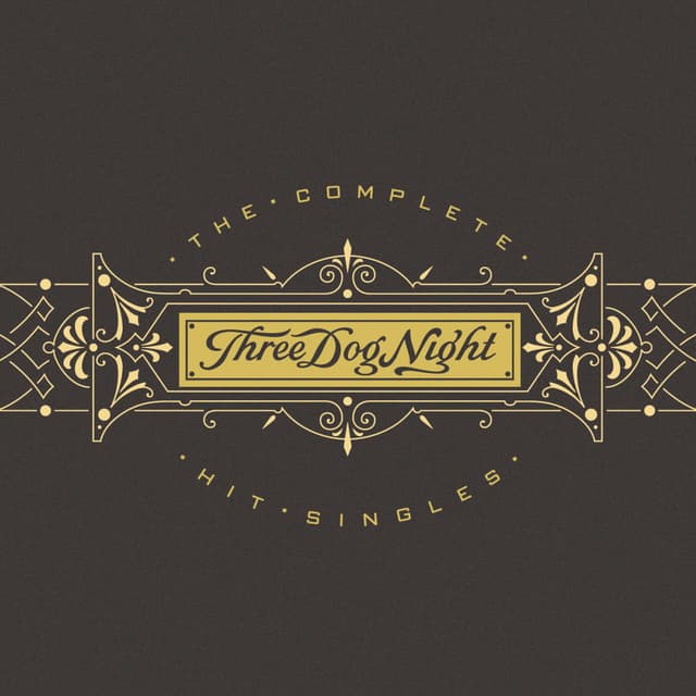 Three Dog Night - The Complete Hit Singles cover