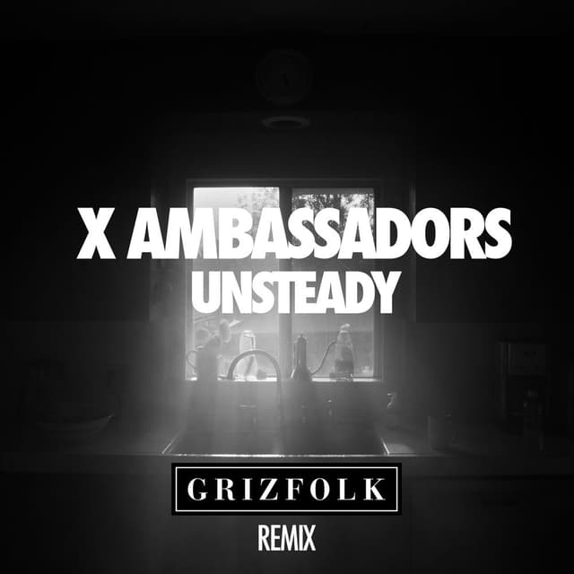 Unsteady (Grizfolk Remix) cover