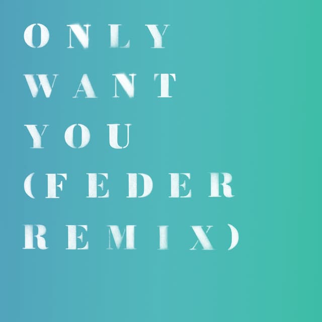 Only Want You (Feder Remix) cover