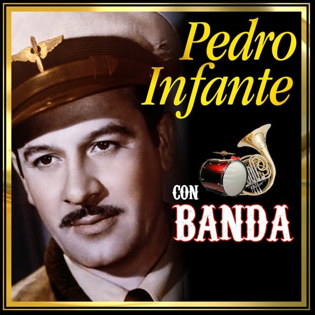 Pedro Infante Con Banda cover