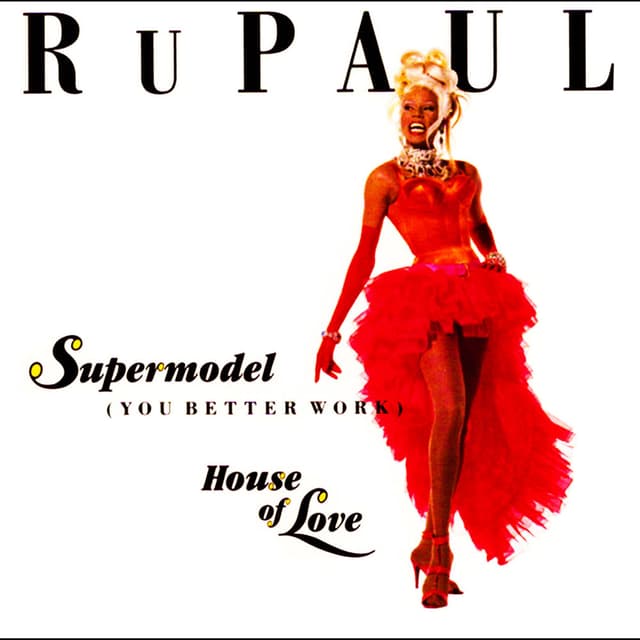 Supermodel (You Better Work)/House of Love cover