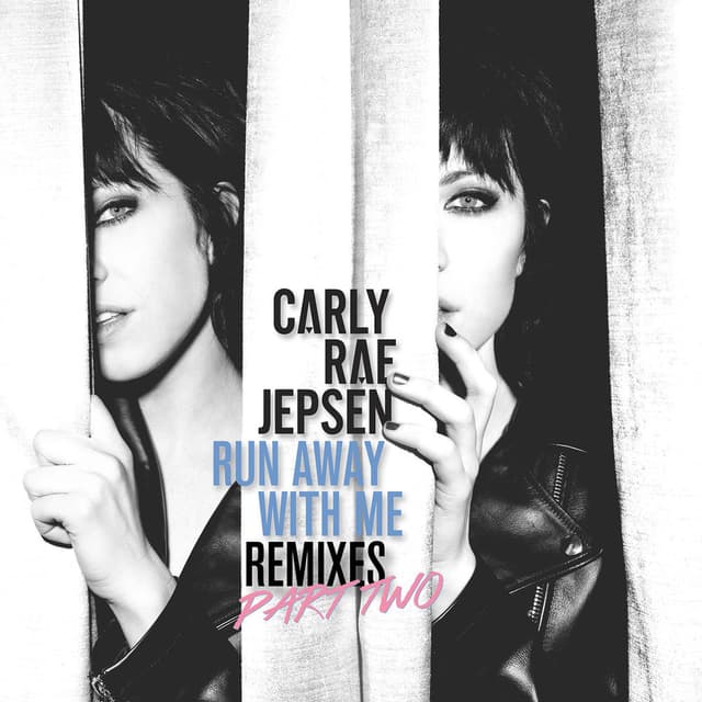 Run Away With Me (Remixes Part Two) cover