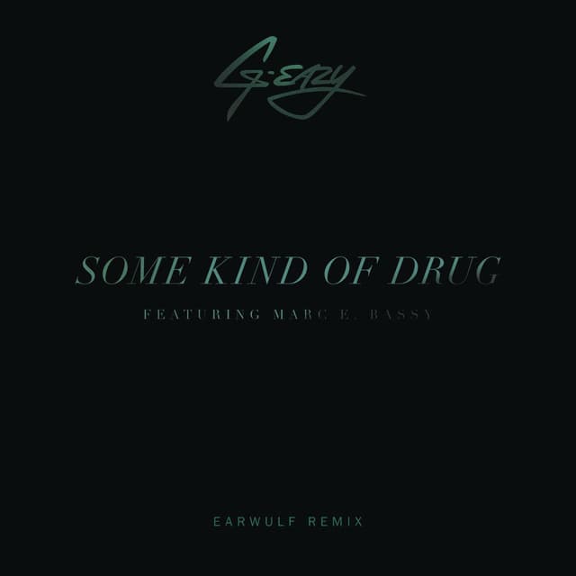 Some Kind Of Drug (feat. Marc E. Bassy) (Earwulf Remix) cover