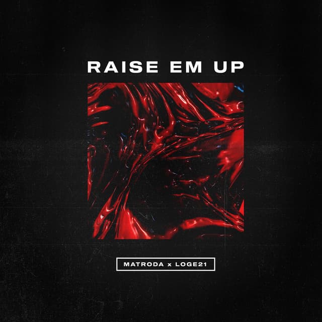 Raise Em Up cover