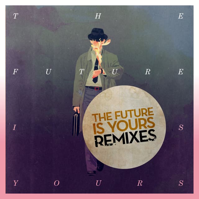 The Future Is Yours (Remixes) - EP cover