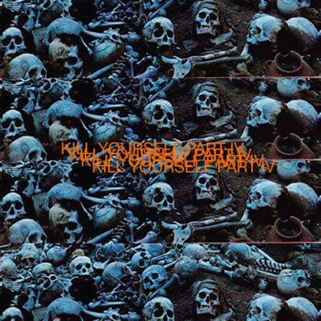 Kill Yourself (Part IV) cover