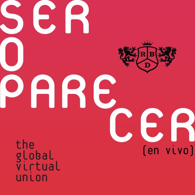 Ser O Parecer: The Global Virtual Union (En Vivo) cover
