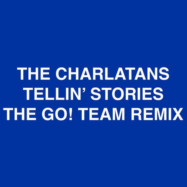 Tellin' Stories (The Go! Team Remix) cover