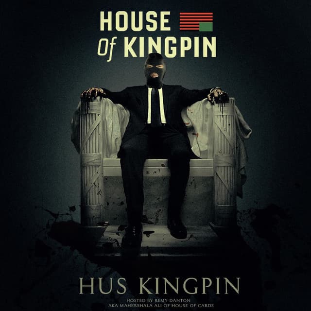 House of Kingpin (Hosted by Remy Danton) cover