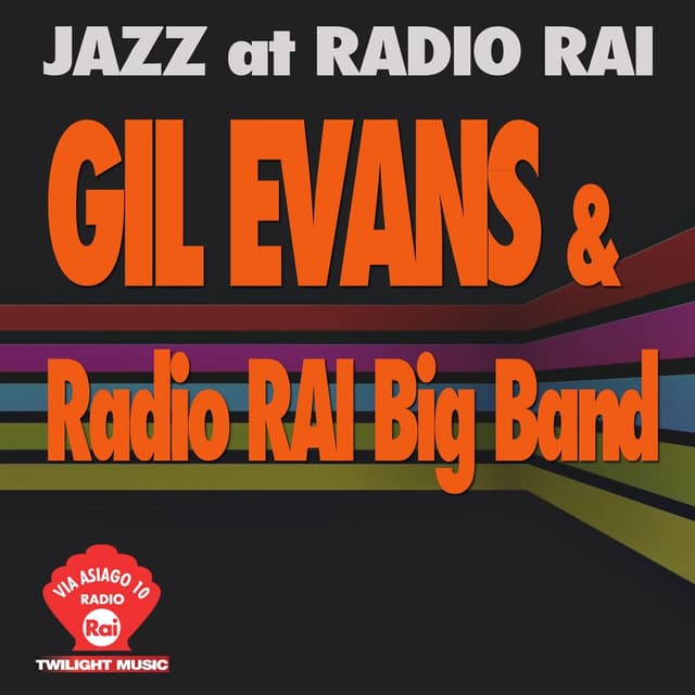 Jazz At Radio Rai: Gil Evans & Radio RAI Big Band Live (Via Asiago 10) cover