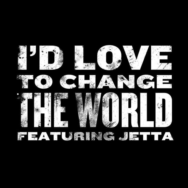 I'd Love To Change The World cover