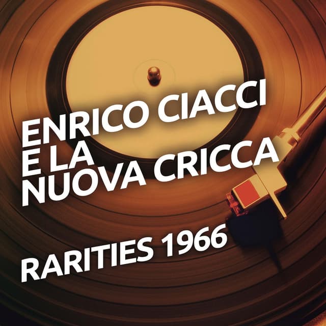 Enrico Ciacci e La Nuova Cricca - Rarietes 1966 cover