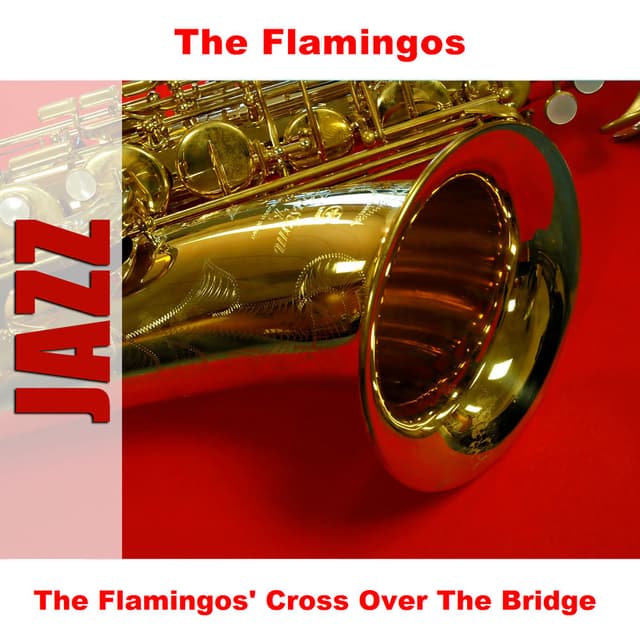 The Flamingos' Cross Over The Bridge cover