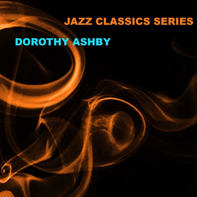 Jazz Classics Series: Dorothy Ashby cover