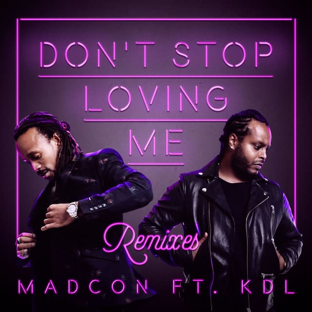 Don't Stop Loving Me (feat. KDL) (Remixes) cover