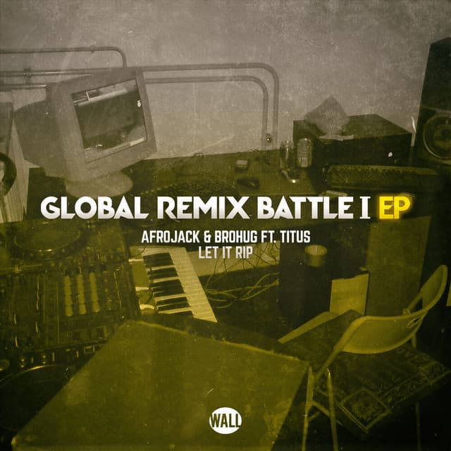 Let It Rip (Global Remix Battle I EP) cover
