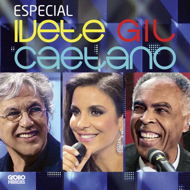 Especial Ivete, Gil E Caetano (Ao Vivo No Projac, Rio De Janeiro / 2011) cover
