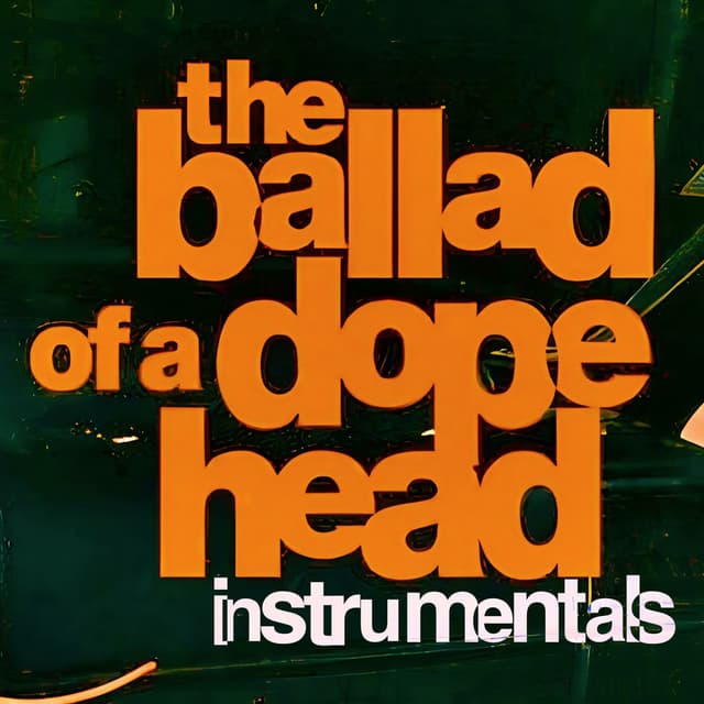 The Ballad Of A Dopehead cover
