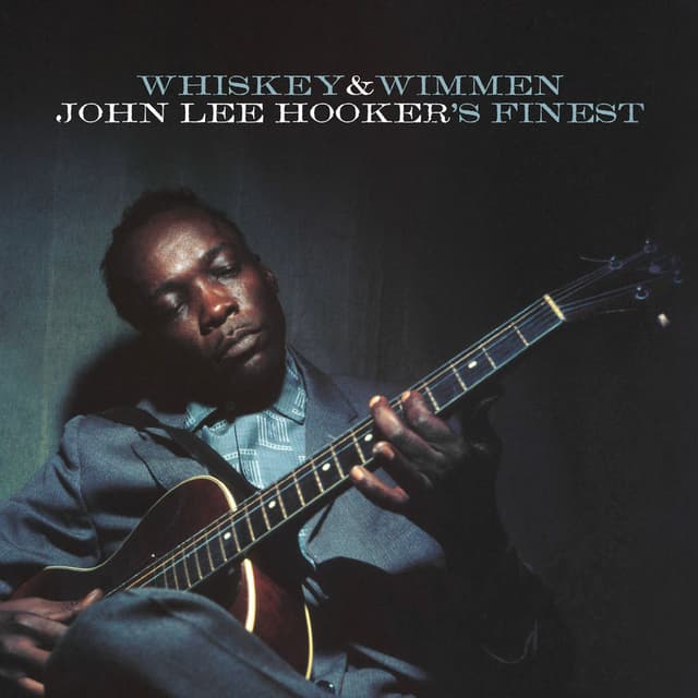 Whiskey & Wimmen: John Lee Hooker's Finest cover
