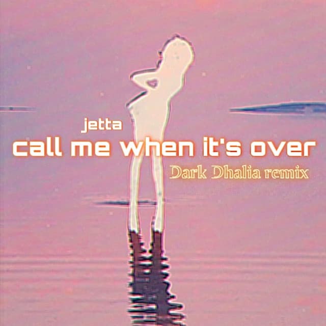 call me when it's over (Dark Dhalia Remix) cover