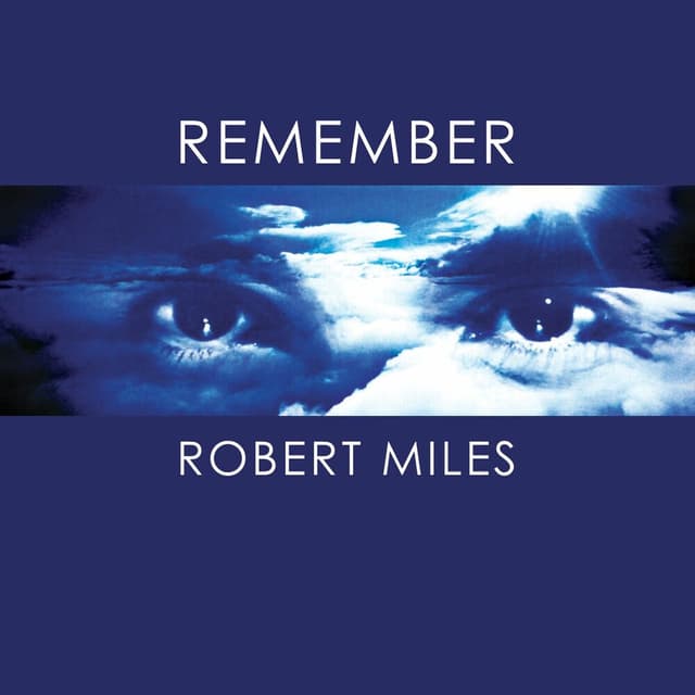 Remember Robert Miles cover