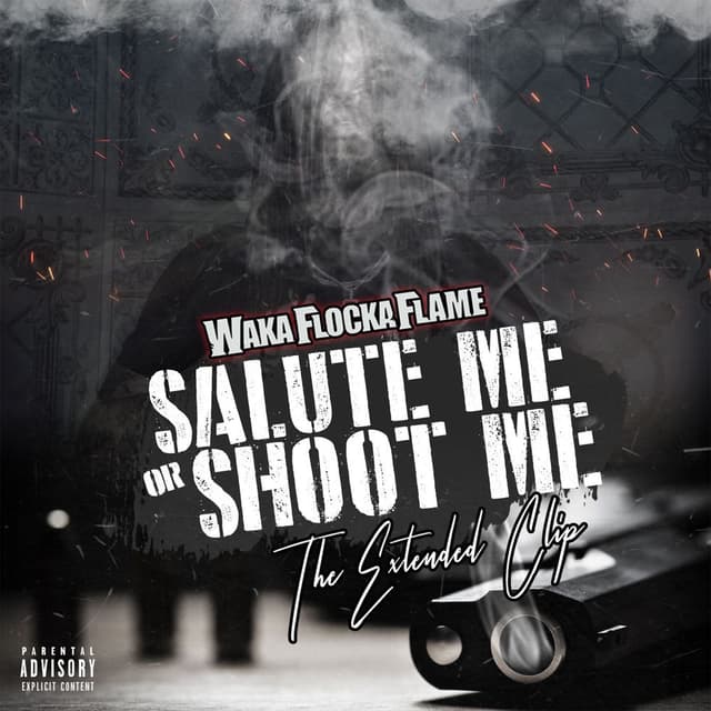 Salute Me or Shoot Me: The Extended Clip cover