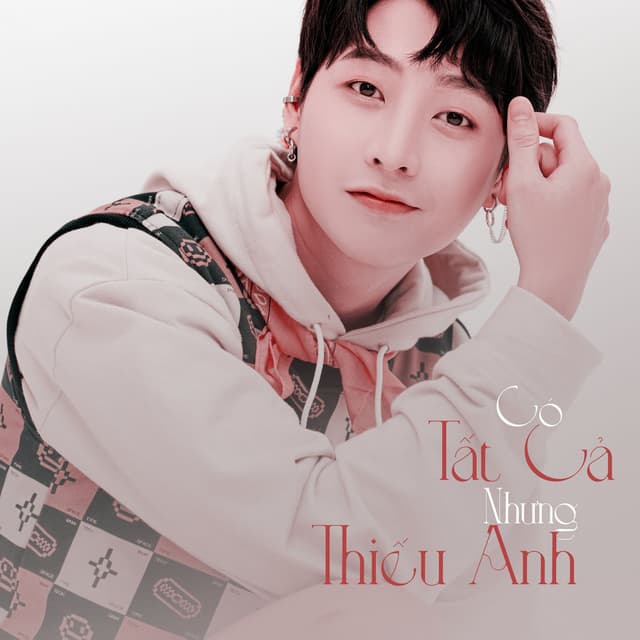 Có Tất Cả Nhưng Thiếu Anh cover