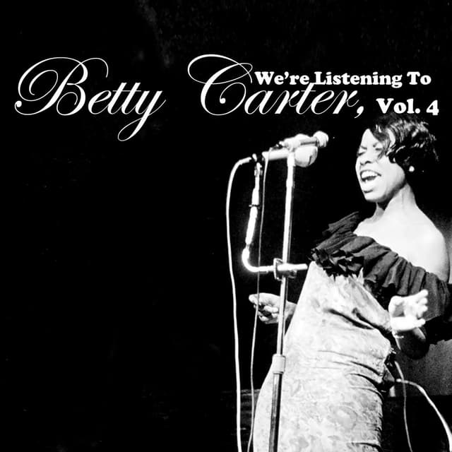 We're Listening to Betty Carter, Vol. 4 cover