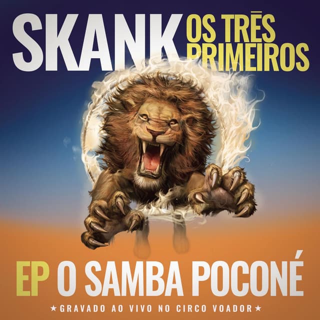 Skank, Os Três Primeiros - EP Samba Poconé (Gravado ao Vivo no Circo Voador) cover