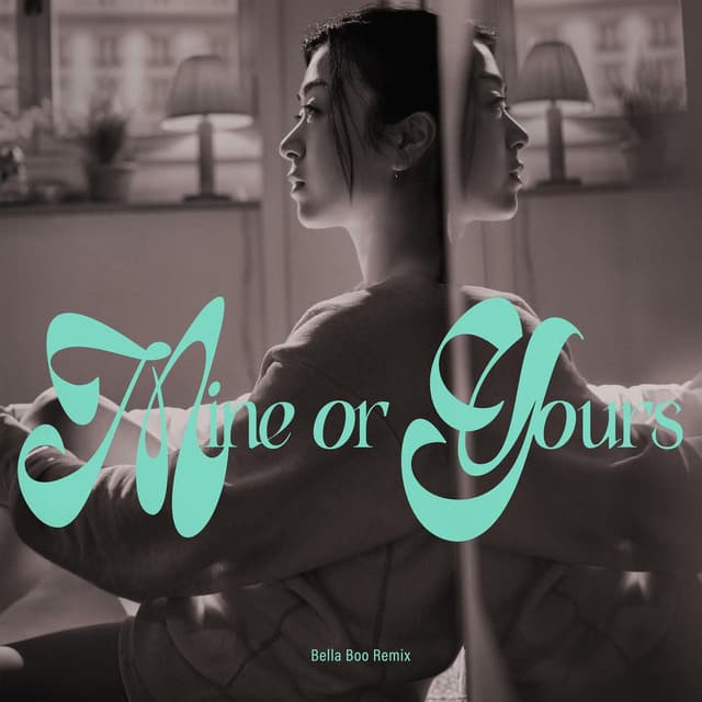 Mine or Yours (Bella Boo Remix) cover