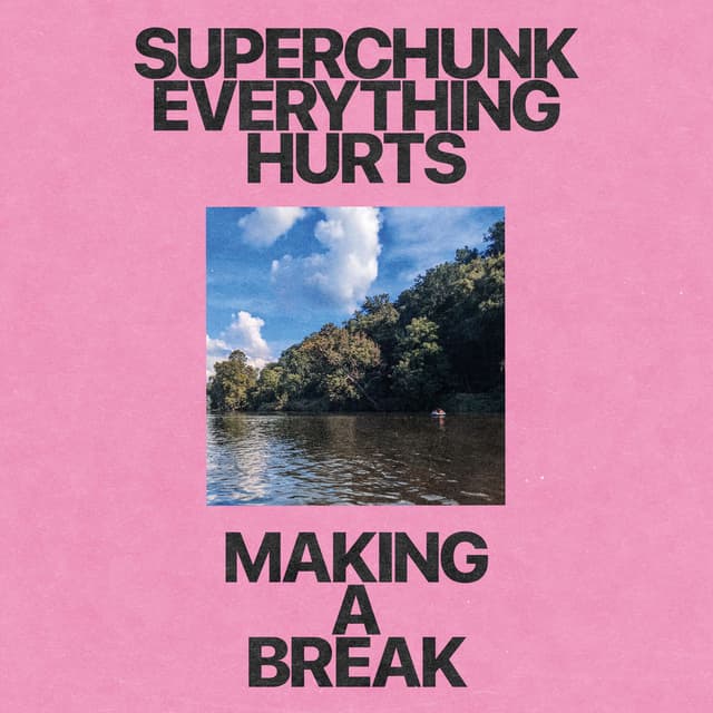 Everything Hurts / Making a Break cover
