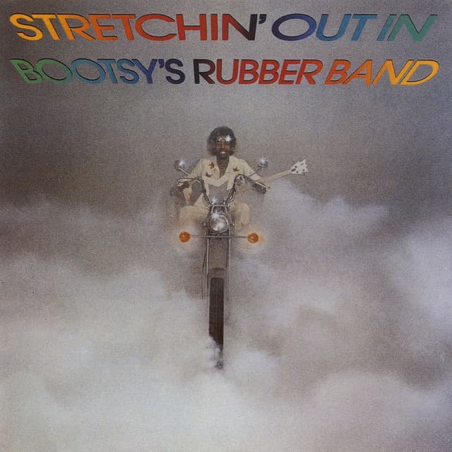 Stretchin' Out In Bootsy's Rubber Band cover
