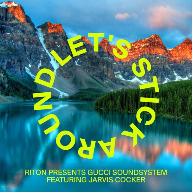 Riton Presents Gucci Soundsystem - Let's Stick Around (Feat. Jarvis Cocker) cover