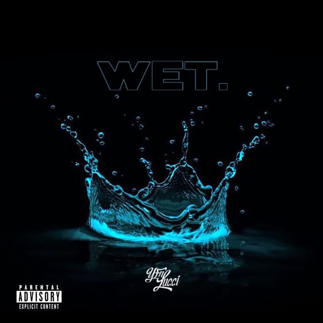Wet (She Got That…) cover