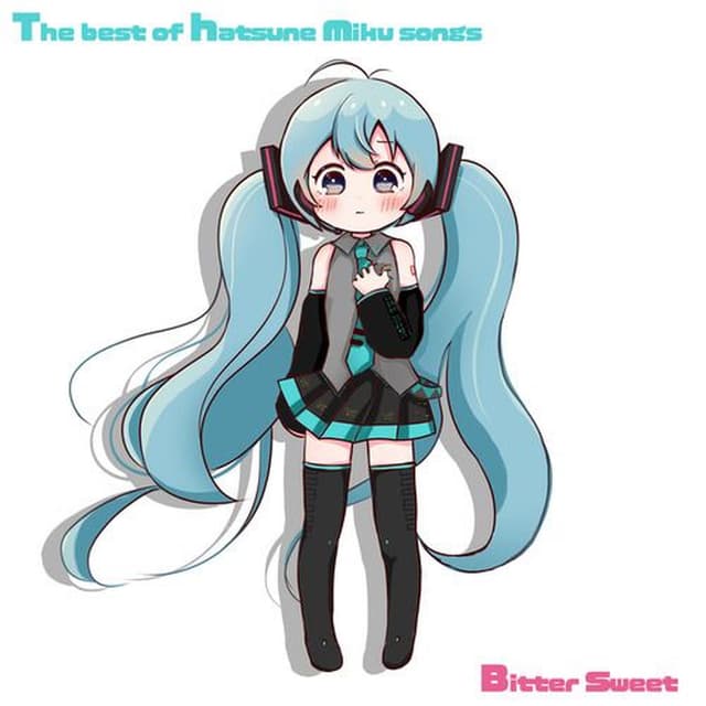 the best of hatsunemiku songs -bittersweet- cover