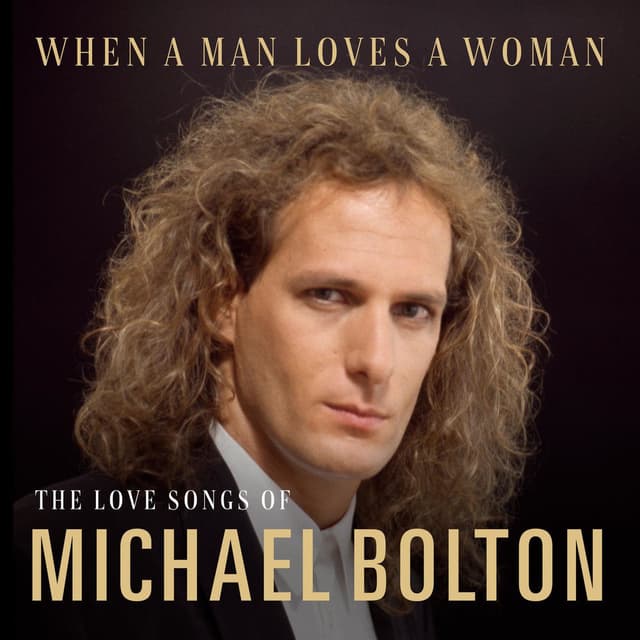 When A Man Loves A Woman: The Love Songs of Michael Bolton cover