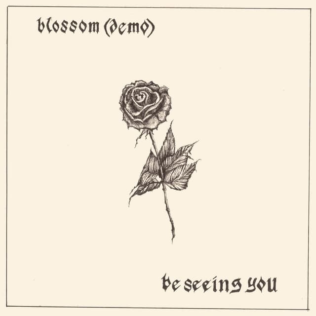 Blossom (Demo) / Be Seeing You cover