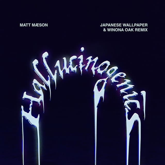 Hallucinogenics (Japanese Wallpaper & Winona Oak Remix) cover