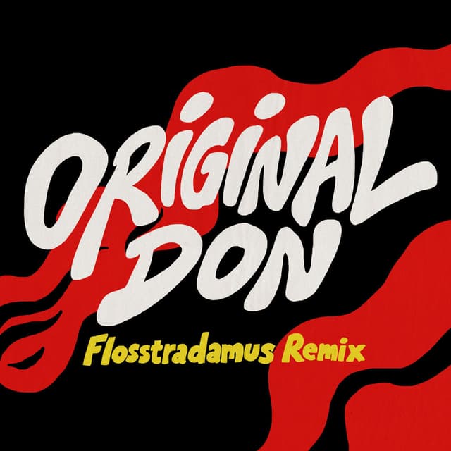 Original Don (Flosstradamus Remix) cover