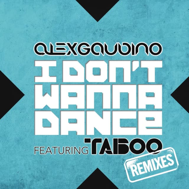 I Don't Wanna Dance (Remixes) (feat. Taboo) cover