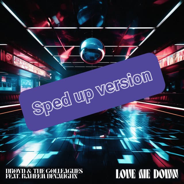 Love me down (Sped up version) cover