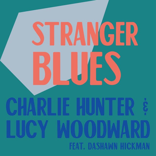 Stranger Blues (feat. Dashawn Hickman) cover