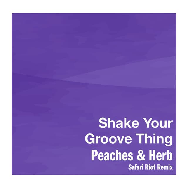 Shake Your Groove Thing (Safari Riot Remix) cover