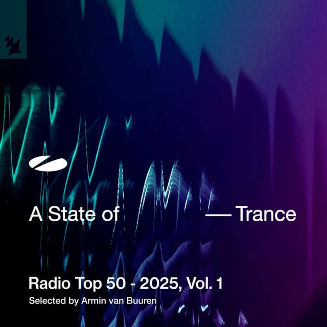A State of Trance Radio Top 50 - 2025, Vol. 1 (Selected by Armin van Buuren) cover