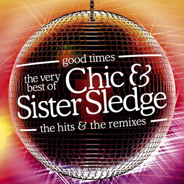 Good Times: The Very Best Of Chic & Sister Sledge cover