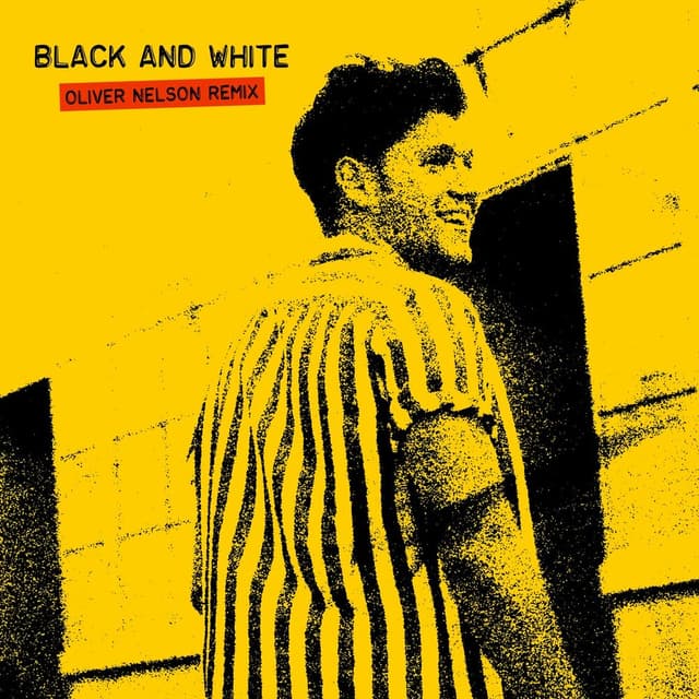 Black And White (Oliver Nelson Remix) cover