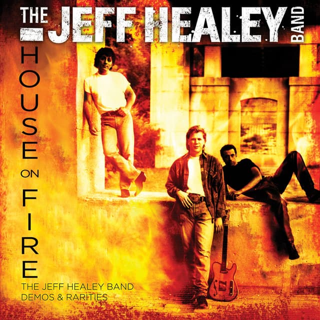 House On Fire: The Jeff Healey Band Demos & Rarities cover
